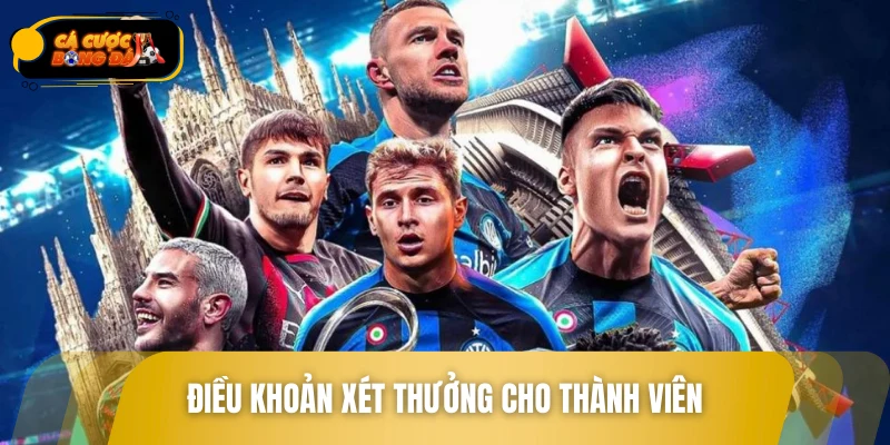 Điều khoản xét thưởng cho thành viên tại các nền tảng