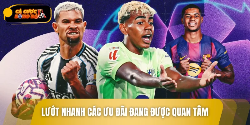 Lướt nhanh các ưu đãi đang được quan tâm về chúng tôi