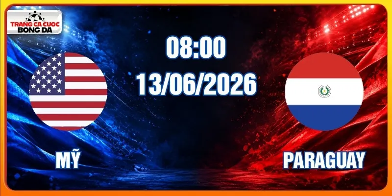 Soi Kèo Mỹ Vs Paraguay 13/06/2026