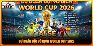 dự đoán đội vô địch World Cup 2026
